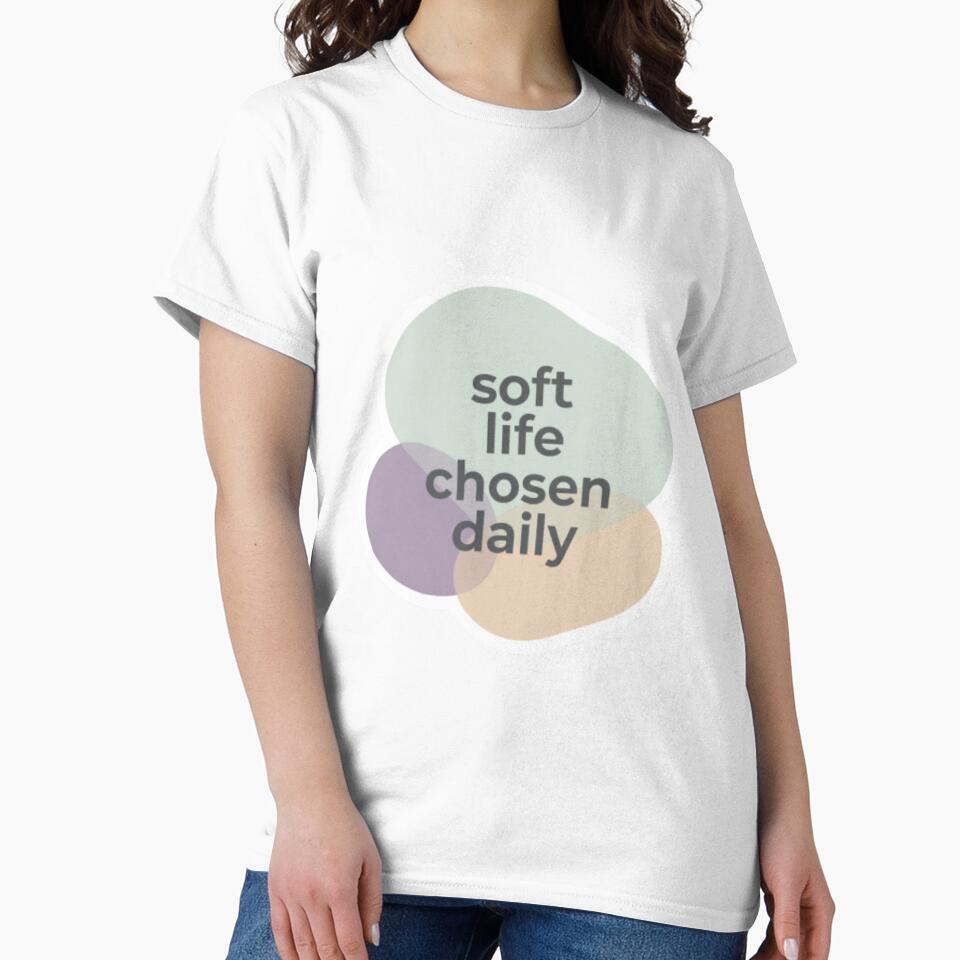 Soft Life Chosen Daily – Inspirational Wellness Typography Design by CosmicQuietStudio