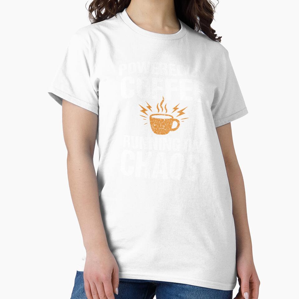 Powered by Coffee, Running on Chaos – Funny Caffeine Design by Weasel Graphix