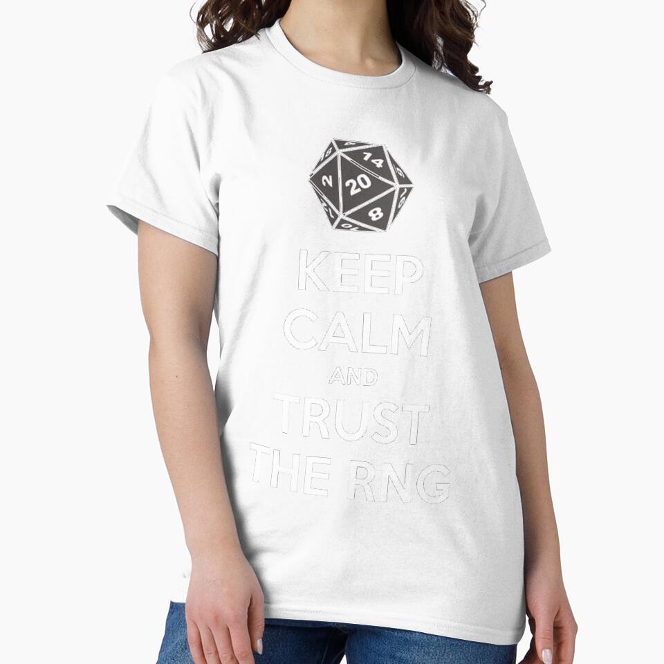 Keep Calm And Trust The RNG by Puddln