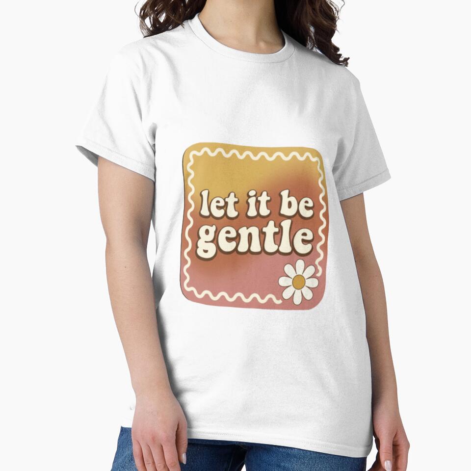 Let It Be Gentle – Calm Healing Positive Typography Design by CosmicQuietStudio