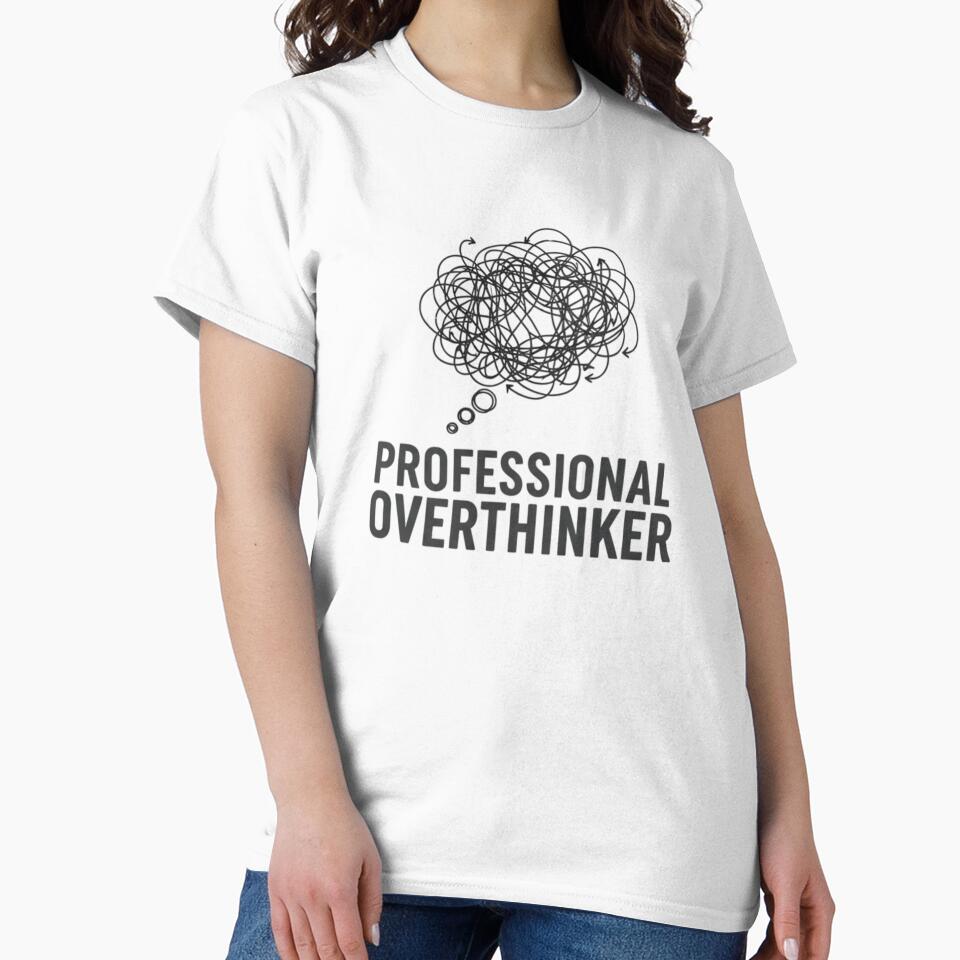 funny quote "Professional overthinker" T-Shirt by MaafiaArtsThai