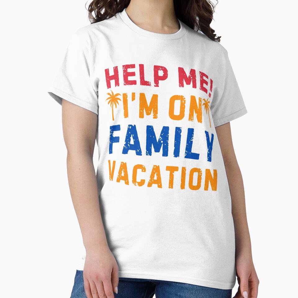 Help Me! I'm on Family Vacation Vintage Family Reunion Summer Trip by thebest-2studio