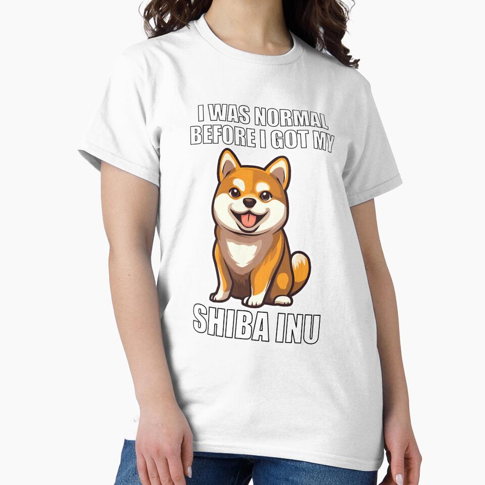 I Was Normal Before I Got My Shiba Inu by Proteinmalac