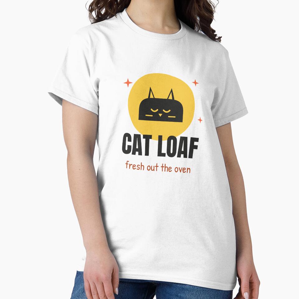 Cat Loaf Fresh Out The Oven - Funny Cute Cat Shirt by RankShift