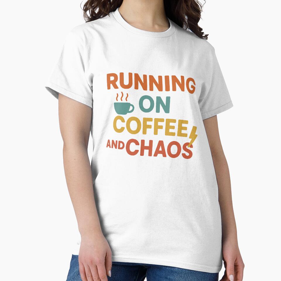 Running on Coffee and Chaos Funny Quote by DaEeX