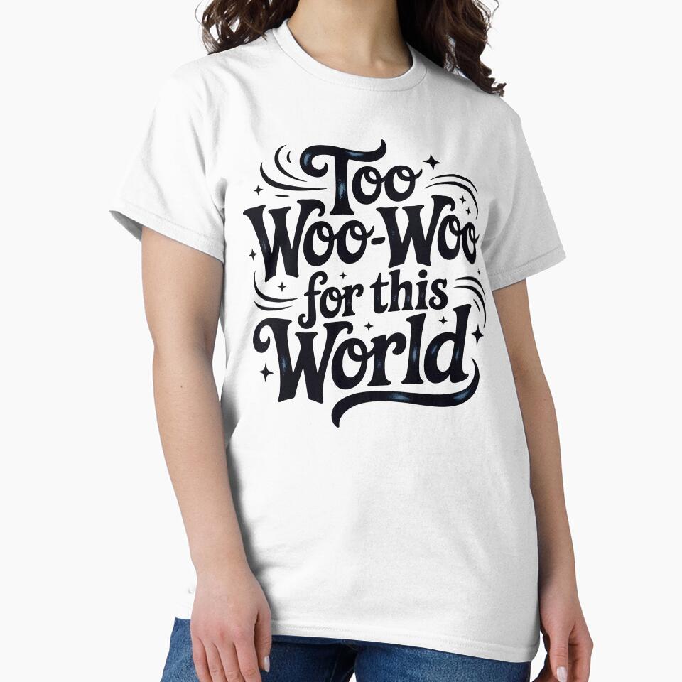 Too Woo-Woo For This World by CrypticHMystic