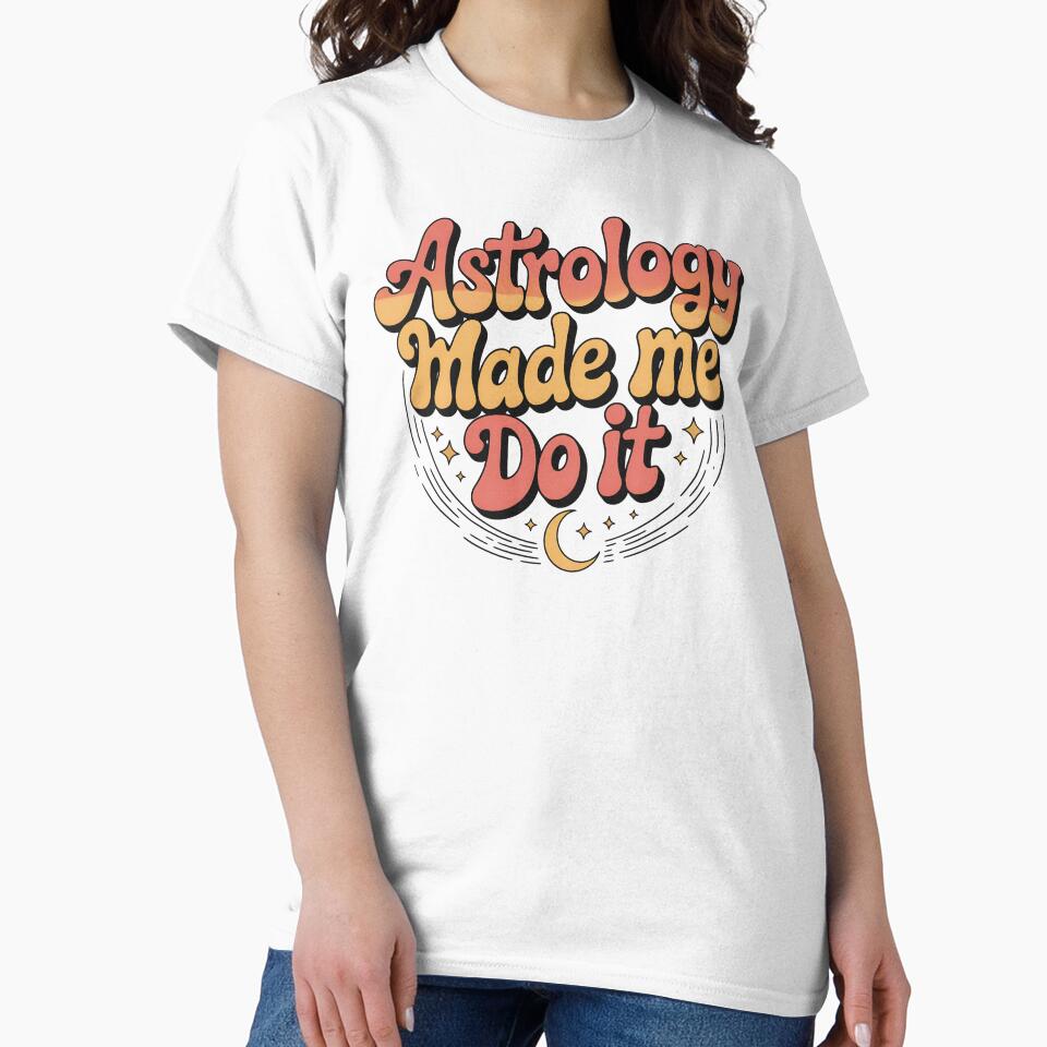 Astrology Made Me Do It by CrypticHMystic