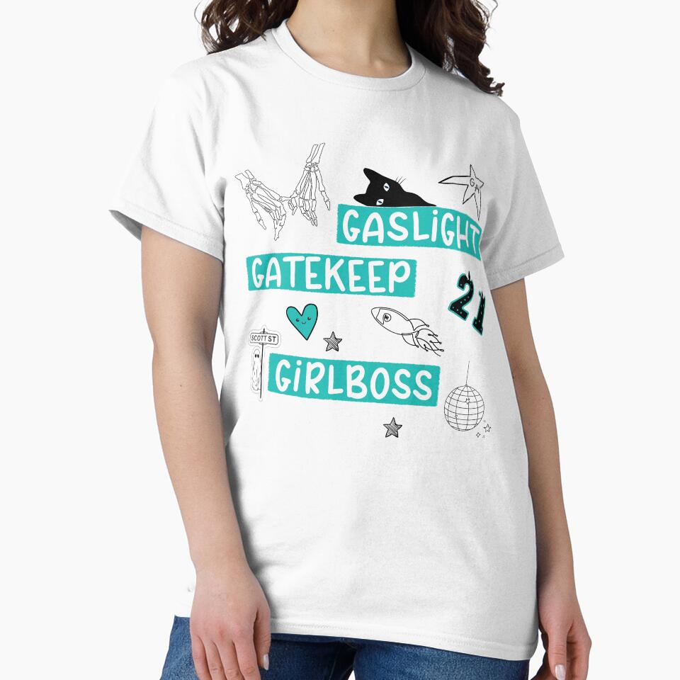 Gaslight Gatekeep Girlboss - Taylor - Gracie - Phoebe Fan Merch Custom Graphic by Middle8