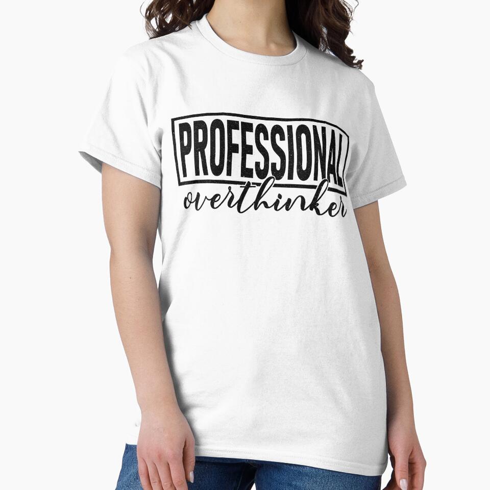Professional Overthinker by GuwdTCo