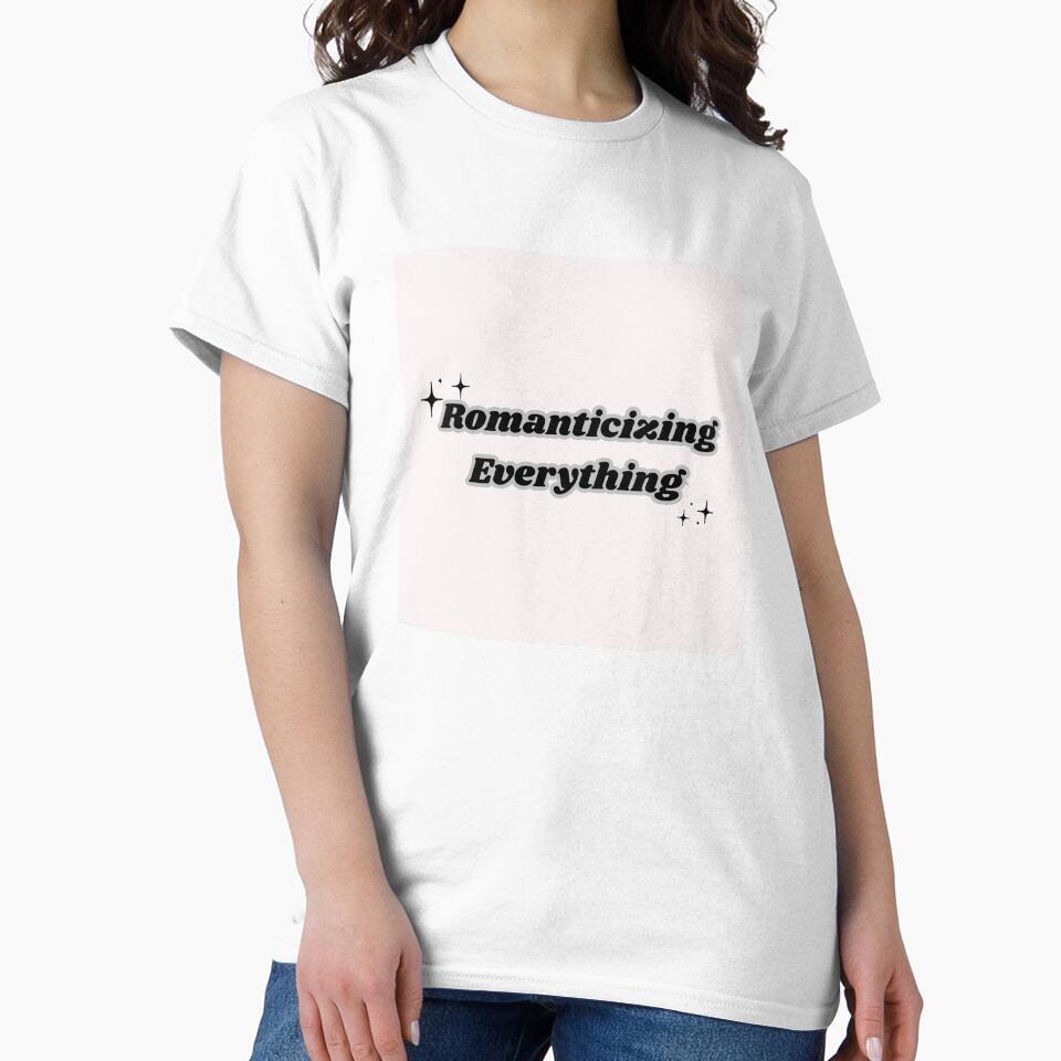 Romanticizing Everything by Chiggybear101