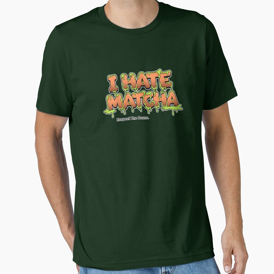 I Hate Matcha - Respect The Beans, Coffee Lover by ifundesign