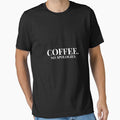Coffee.No Apologies. Design For Dark Clothing by Coffee Vibes