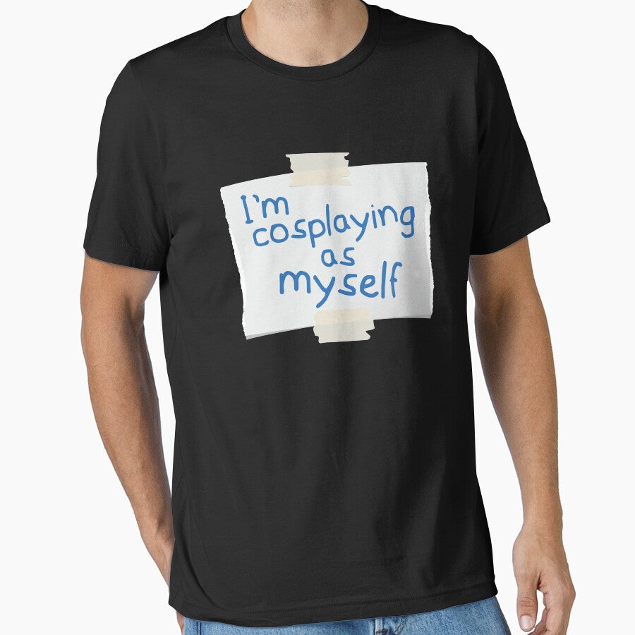 I´m Cosplaying As Myself by MooonTees