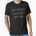 gatekeep gaslight girl piss by contenty