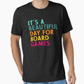It's A Beautiful Day For Board Games - Board Game Lovers Players Addict by jingdomdesgine