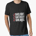 Gaslight, Gatekeep, Girlboss by SadLad98
