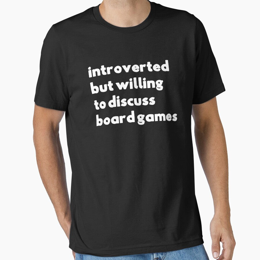 Introverted But Willing To Discuss Board Games by designeclipse