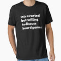 Introverted But Willing To Discuss Board Games by designeclipse