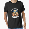 and Then Came Tuesday - Taco Lover Mexican Cinco de Mayo by Rotasiin