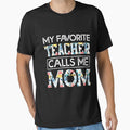 my favorite Teacher calls me mom by CristaloHipp
