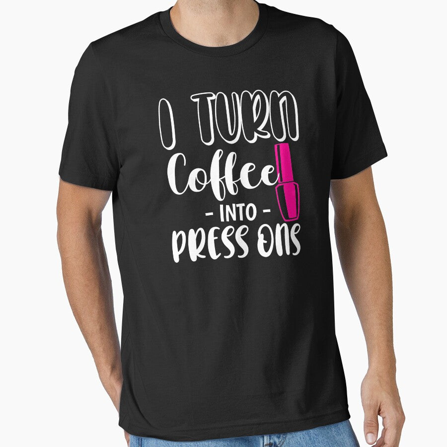Turn Coffee Funny Nail Tech Business Press On Nails print by jakehughes2015