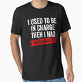 I Used To Be In Charge Then I Had A Granddaughter by kar buncles