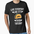 Live everyday Like it's taco tuesday - taco lover by Captain Mood