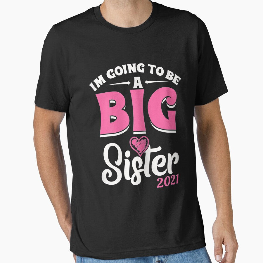 I'm Going To Be A Big Sis Promoted To Big Sister Est 2021 by tomlopez2001us