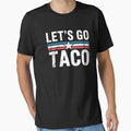 Let's Go TACO Funny Meme Let’s Go Taco by GaryBellcvbnb