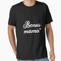 Funny Bonus Mama Stepmom Mothers Day Mom Mother & Mommy Gift by MaryDImai