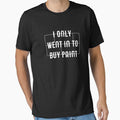 I Only Went In To Buy Paint Funny Miniature Painters by pixeptional