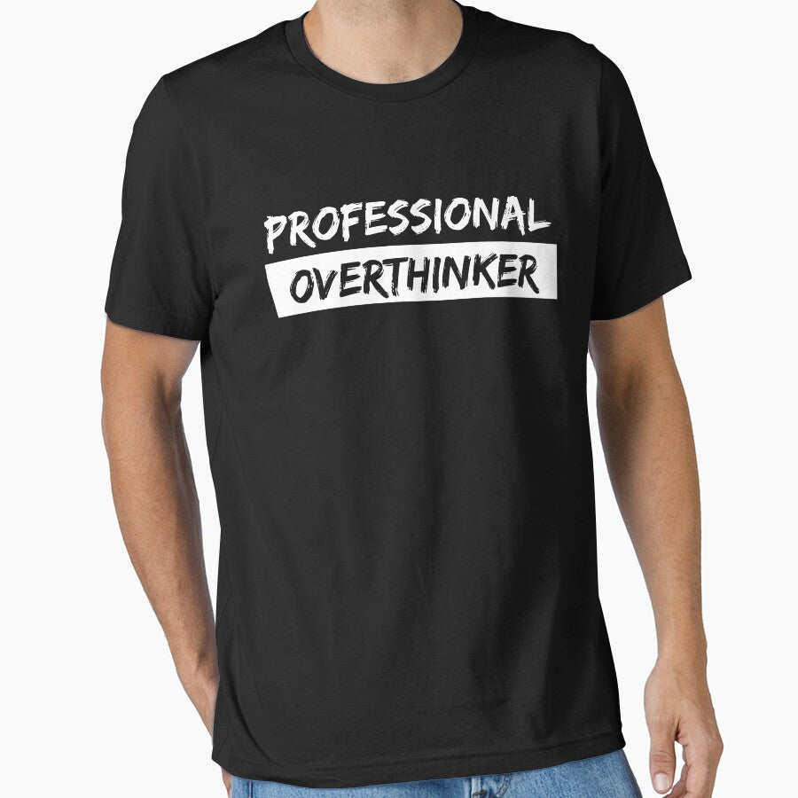 Professional overthinker by Gilpro Designs