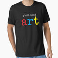 You All Need Art - Art Teacher Funny Gift by ruinzahelva