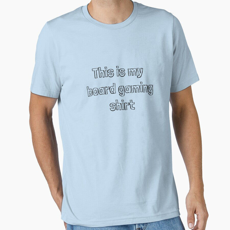 This is my board gaming shirt by nerdyboardgamer
