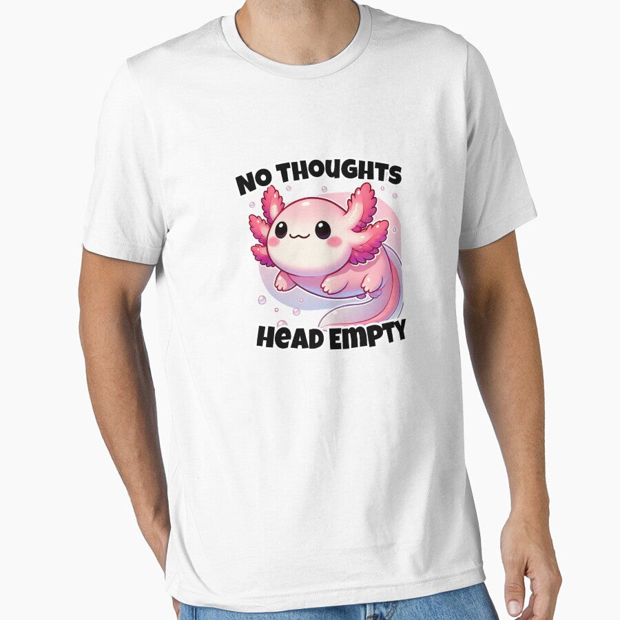 Cute Axolotl T Shirt No Thoughts Head Empty by SaavedraDesign
