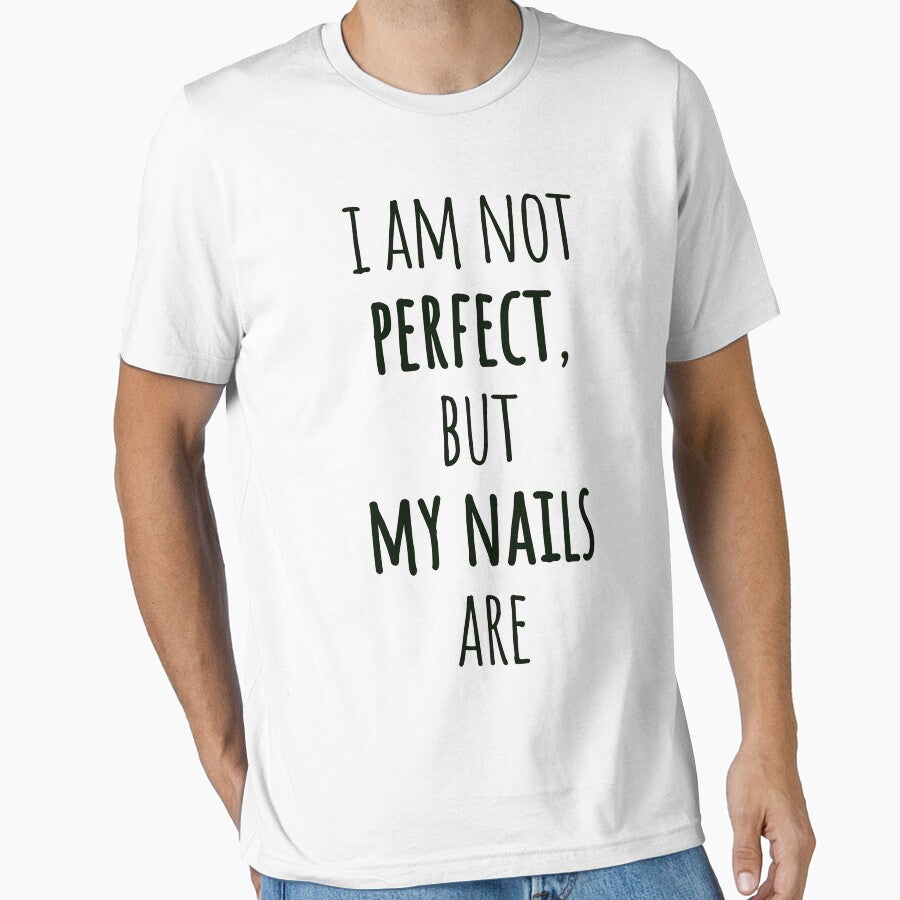 I Am Not Perfect, But My Nails Are – Sleek Narrow Black Text Quote by EmeraldeaArt