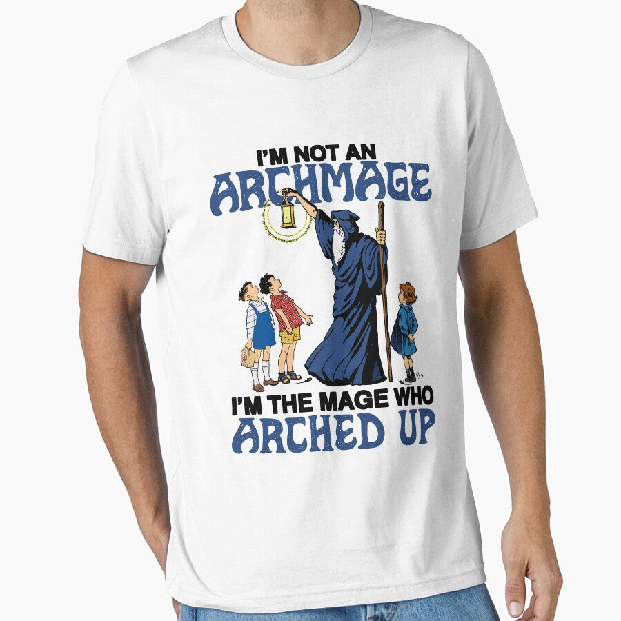 I'm Not An Archmage I'm The Mage Who Arched Up Funny Fantasy Wizard by nojany