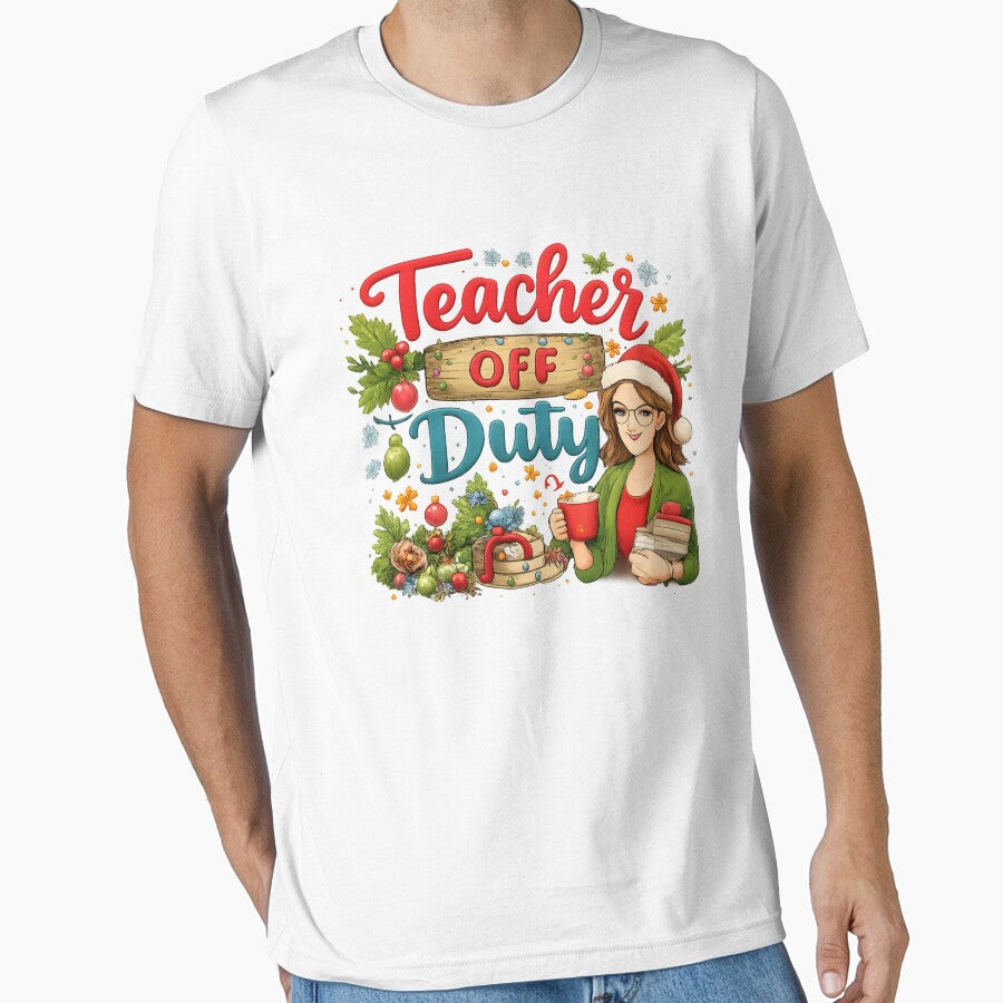 Teacher Off Duty Christmas Break – Festive Teacher Holiday Illustration by affiliatevera10