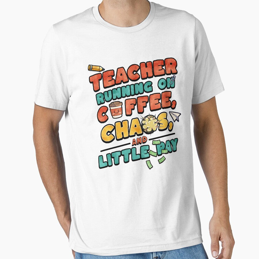 Teacher Running on Coffee, Chaos & Little Pay by MasterKlaw