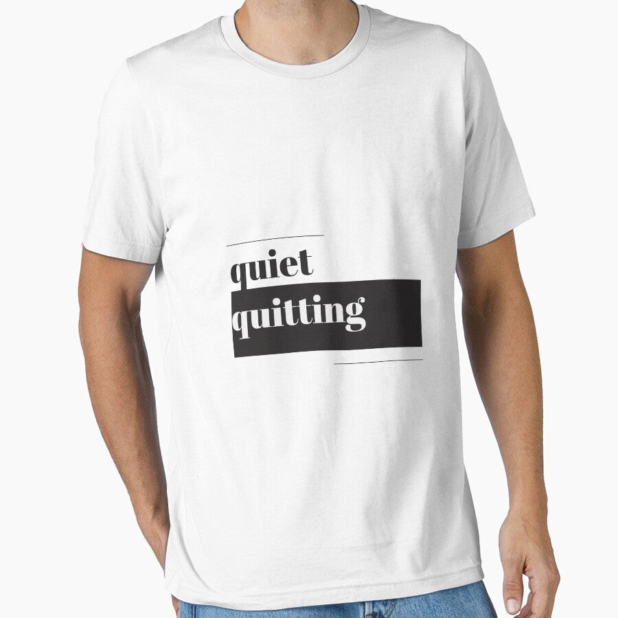 Quiet Quitting Essential T-Shirt⭐⭐⭐⭐ by Rinbucket