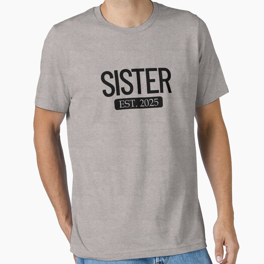 Sister Est. 2025 New Sister 2025 Girls Sister Gear by DynamicDesign