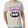 I'm The Plot Twist - Aesthetic Sarcastic by JavaGraph