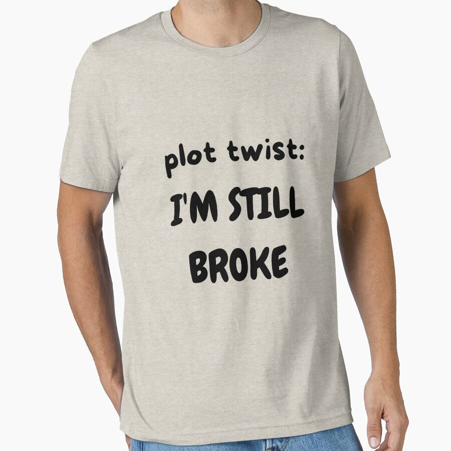 Plot Twist: I'm Still Broke by THE LOST