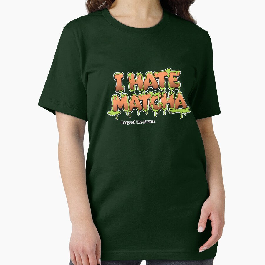 I Hate Matcha - Respect The Beans, Coffee Lover by ifundesign