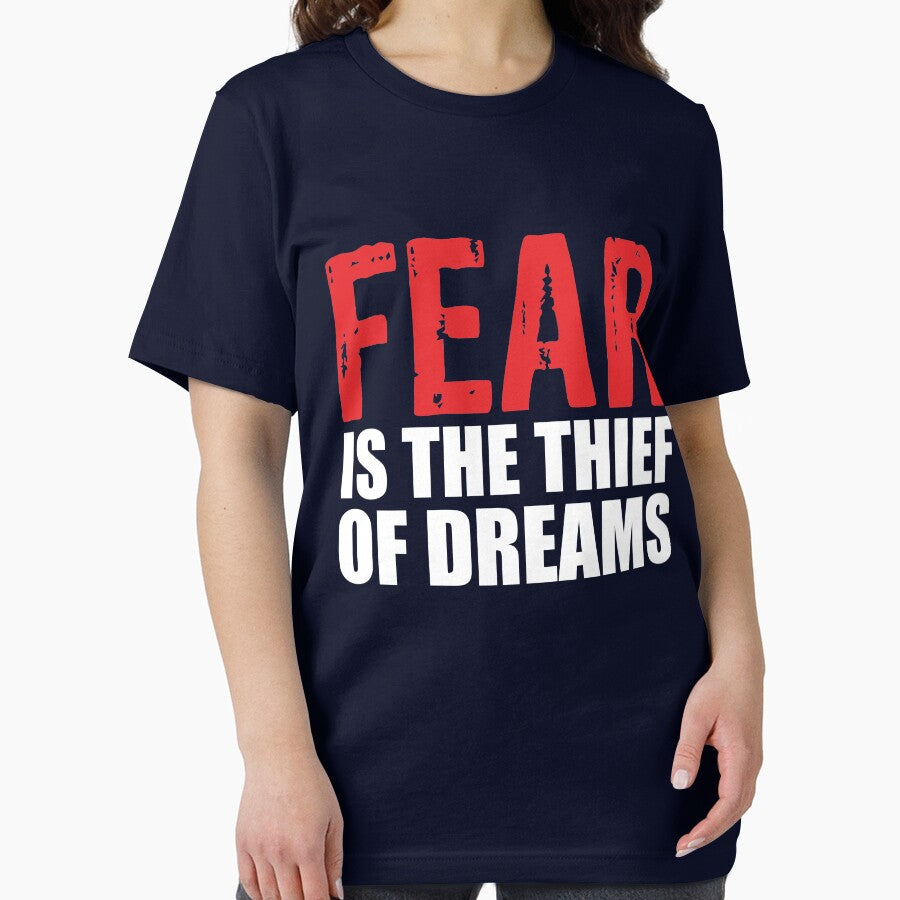 Fear is Thief of Dreams Motivational Inspiring Work Gift by DigitalNomadTee