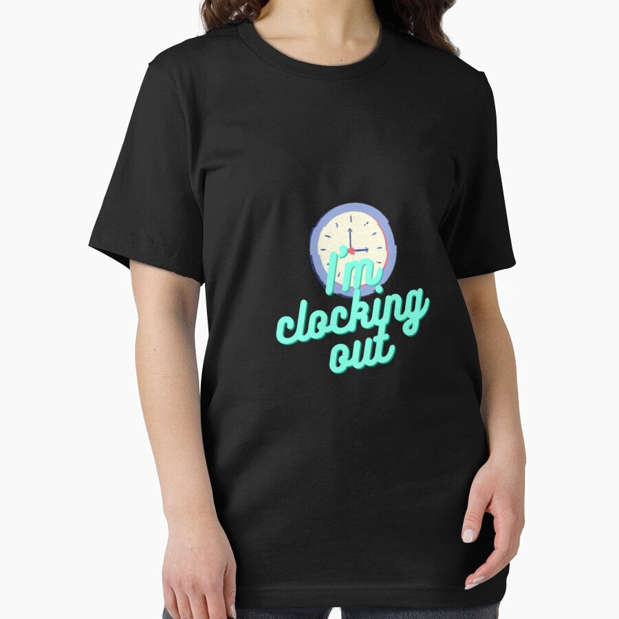I'm clocking out shirt by HorologyHaven