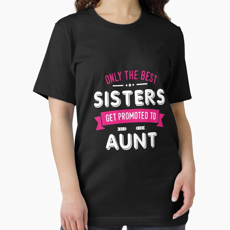 Only The Best Sisters Get Promoted To Aunt by stuch75