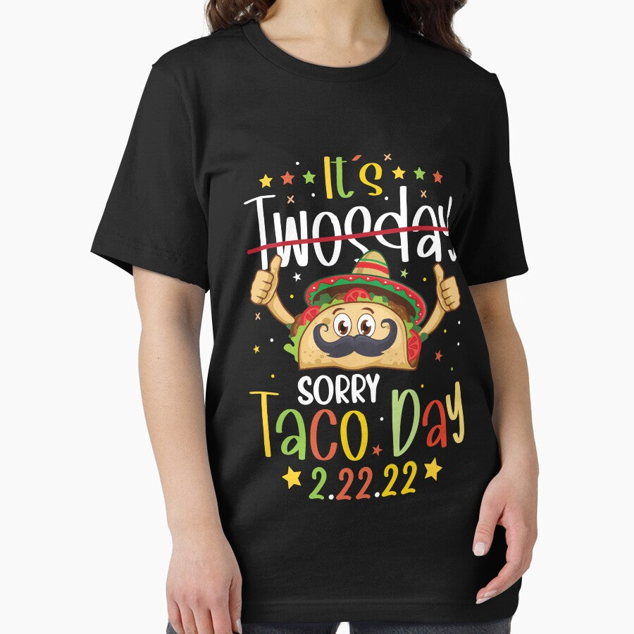 It's Twosday Sorry Taco Day by badretop