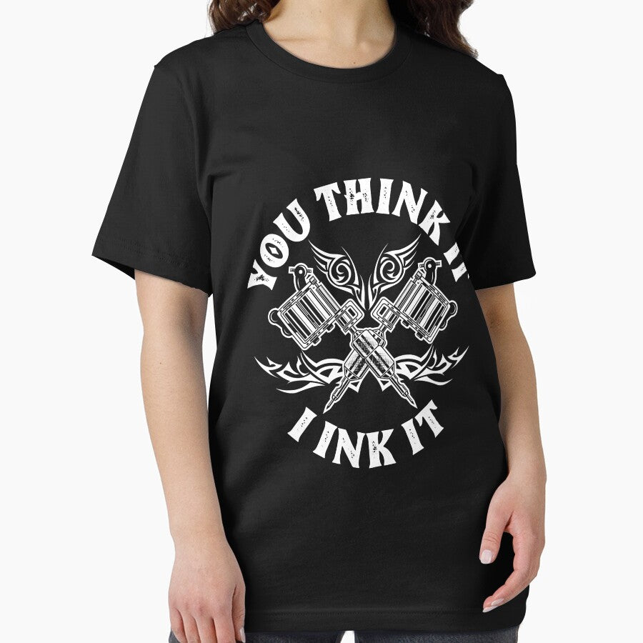 Yout Think It I Ink It Tattoo Artist by andrewbrian