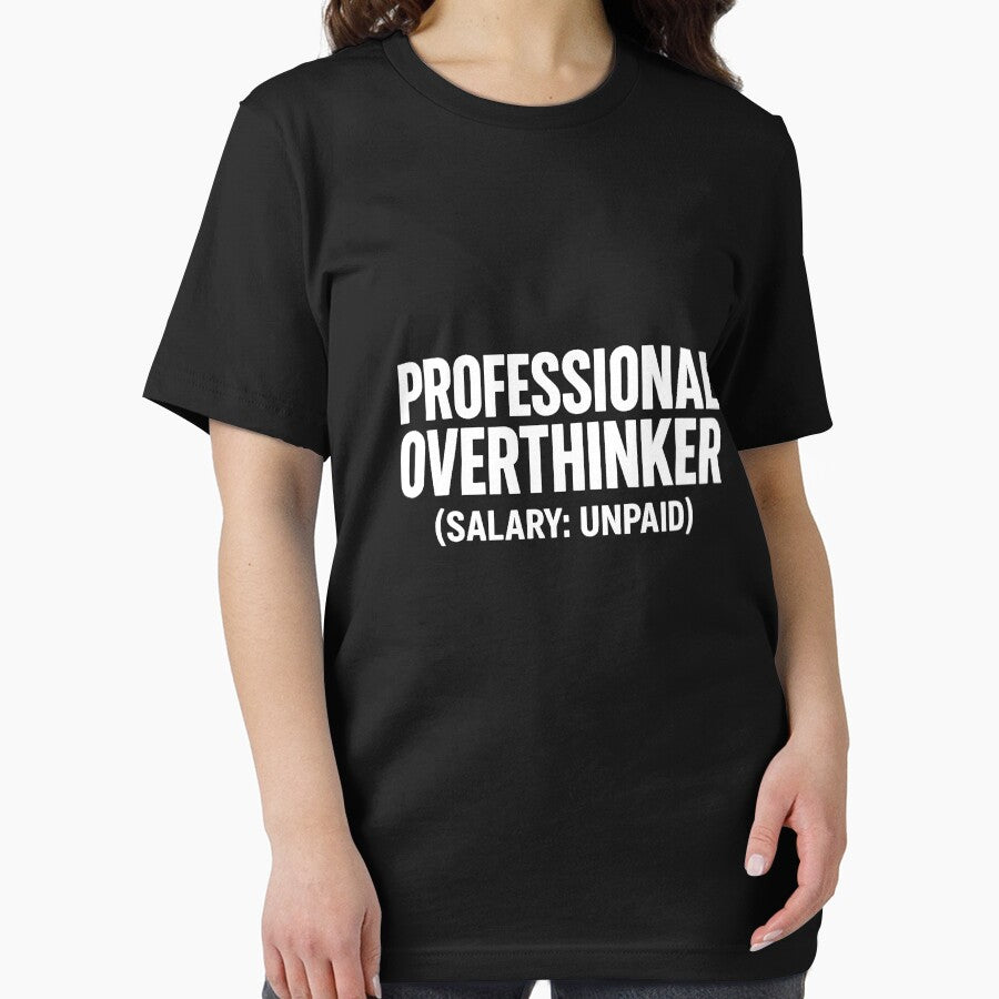 Professional Overthinker (Salary: Unpaid) by Owcomm